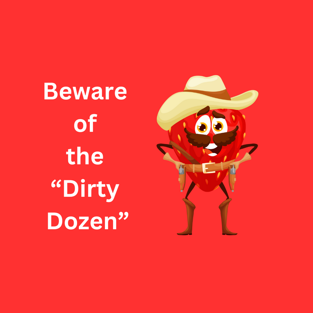 Beware of the "Dirty Dozen"